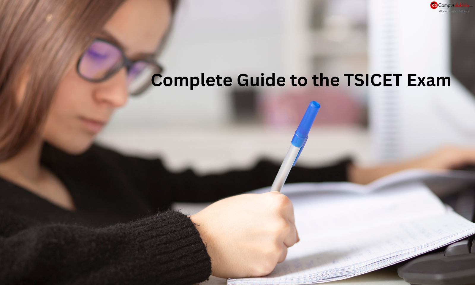 Complete Guide to the TSICET Exam: Mode, Duration, Question Types, Marking Scheme, Test Centres, and Syllabus