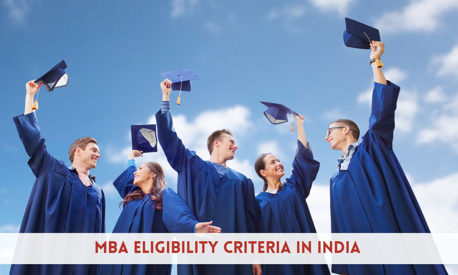 Understanding MBA Eligibility Criteria in India for Aspiring Candidates