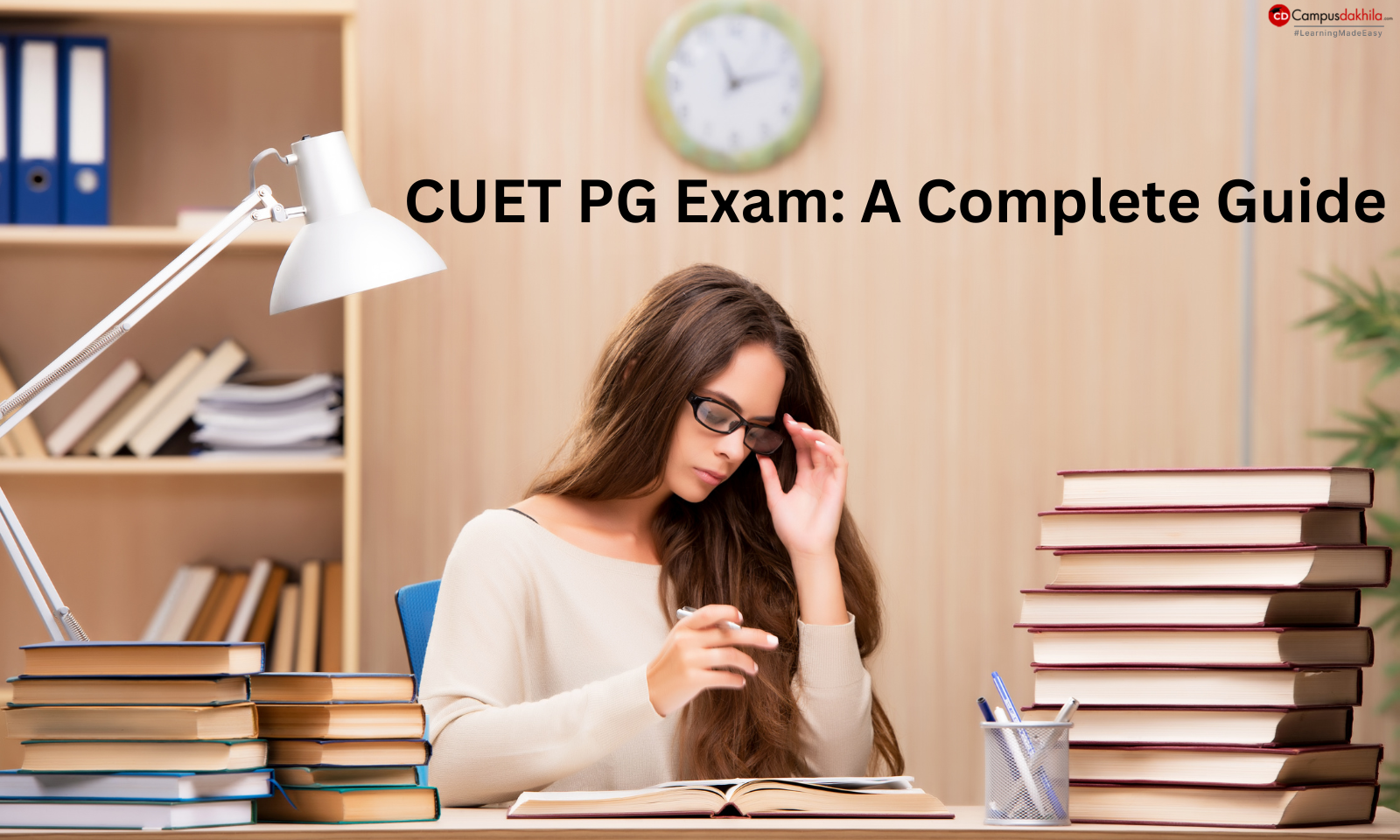 CUET PG Exam: Complete Guide to Dates, Registration, Syllabus, Preparation Tips, Marking Scheme, and Test Centres