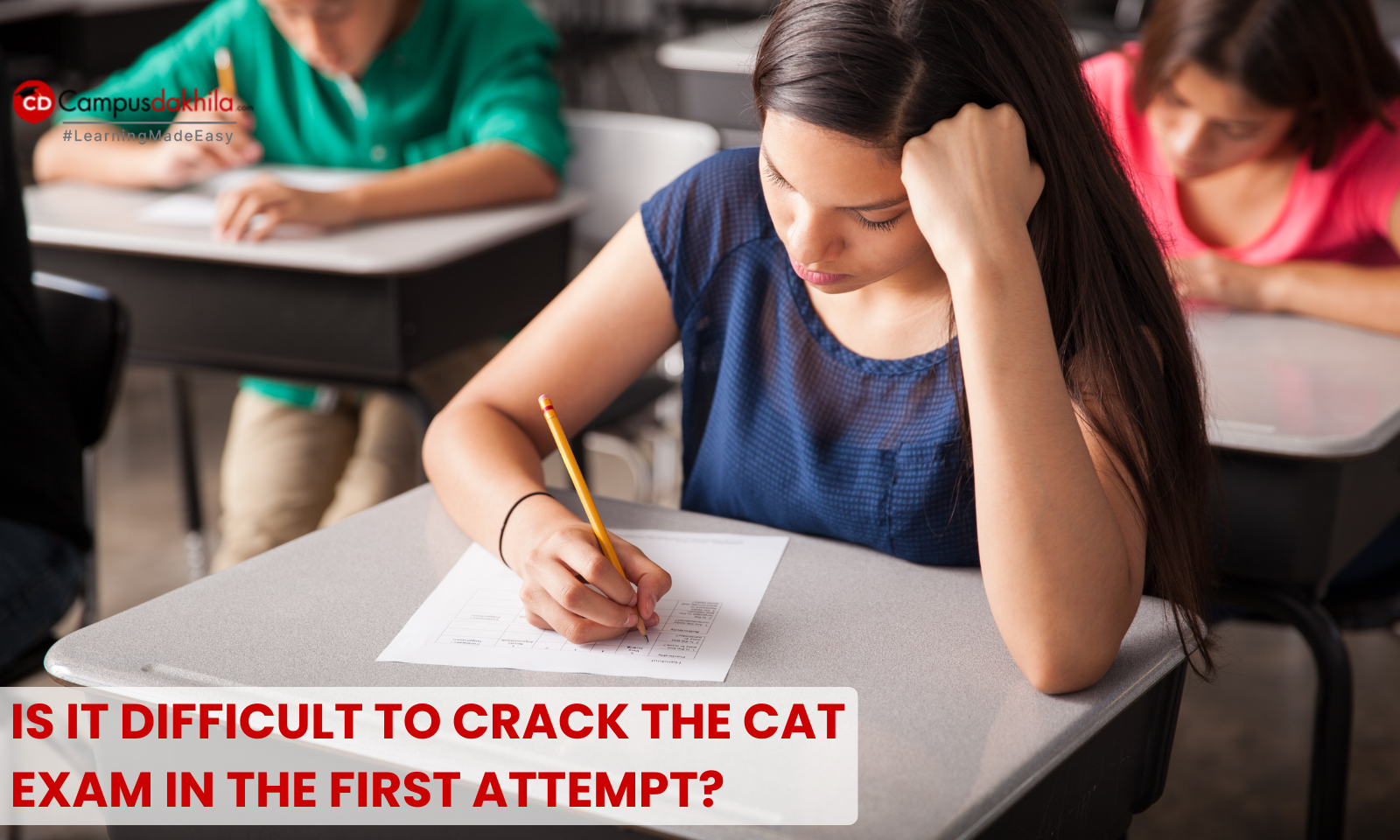 Is It Difficult to Crack the CAT Exam in the First Attempt?