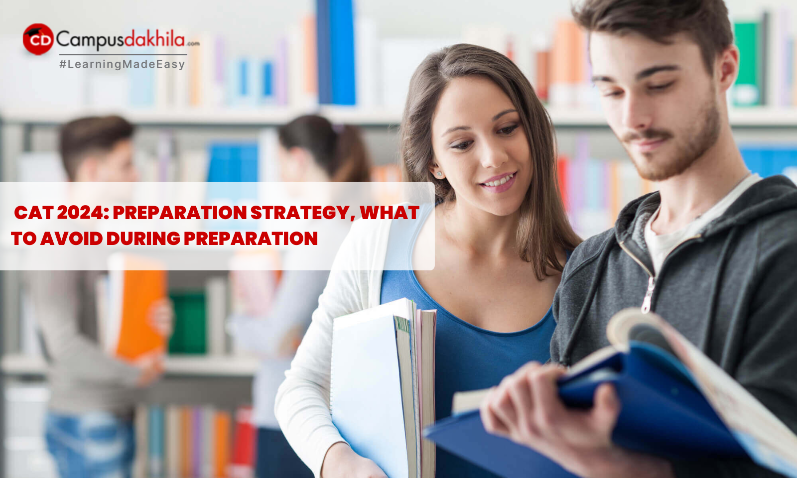 CAT 2024: Preparation Strategy, What to Avoid During Preparation