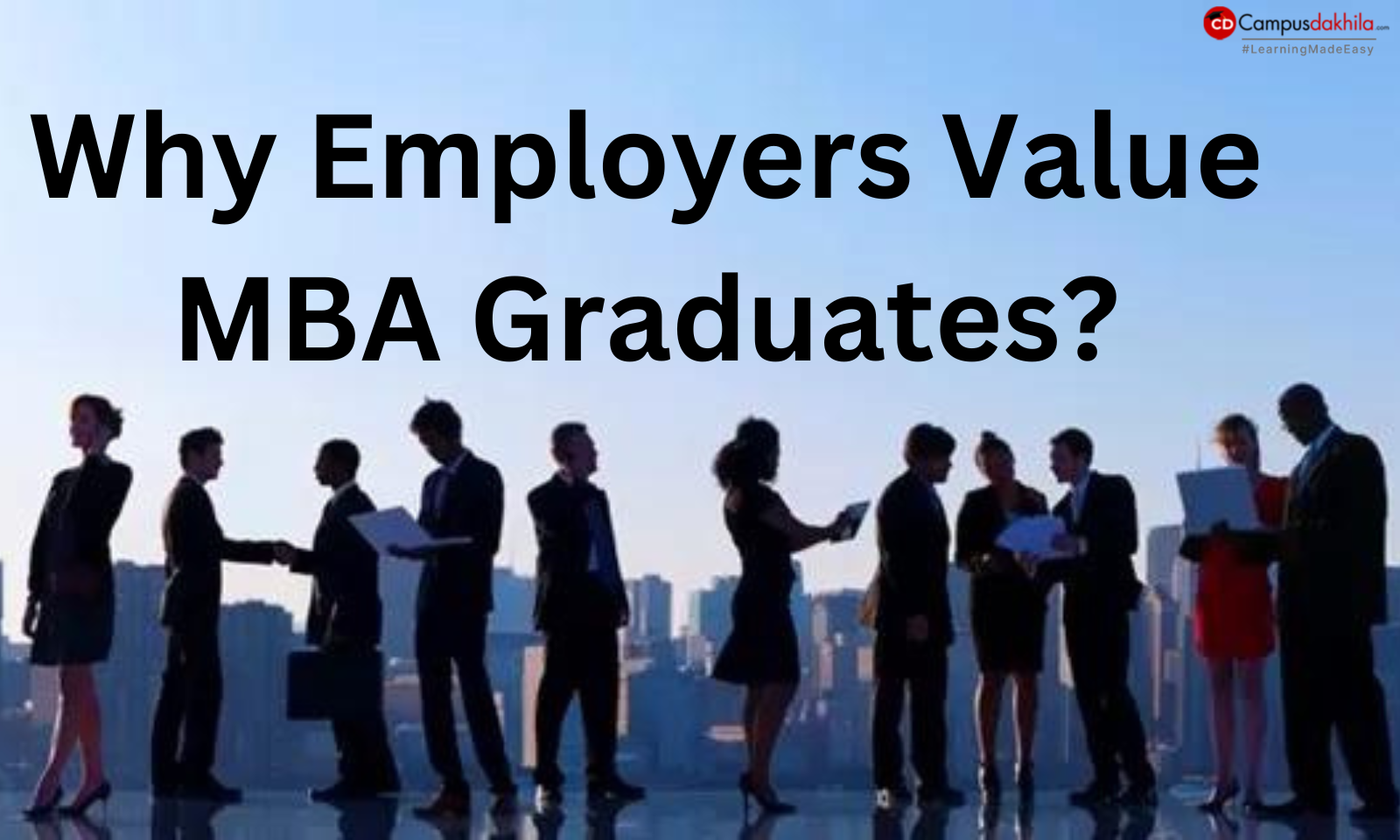 Why Employers Value MBA Graduates