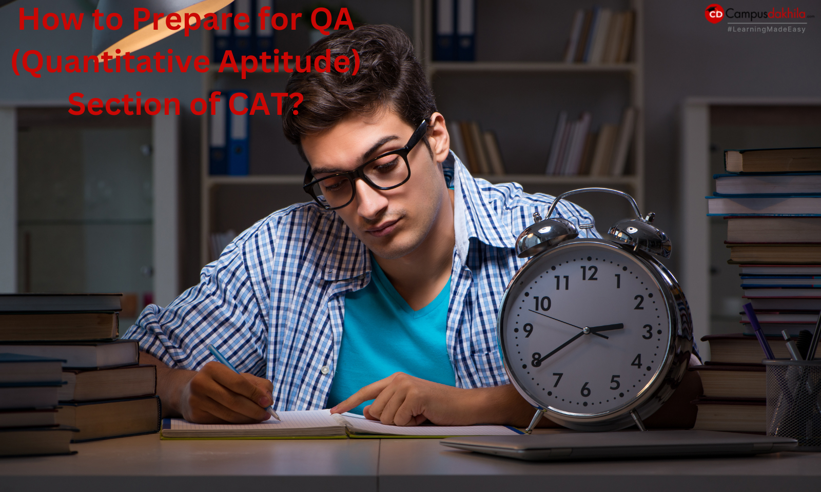 How to Prepare for QA (Quantitative Aptitude) Section of CAT?