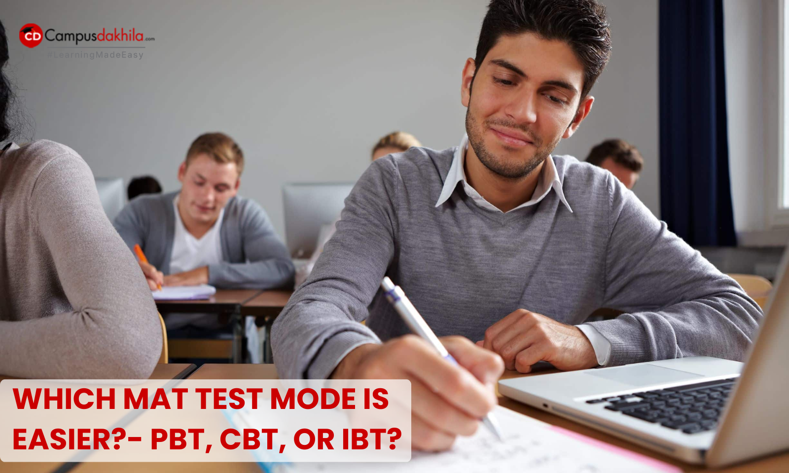 Which MAT Test Mode is Easier?- PBT, CBT, or IBT?