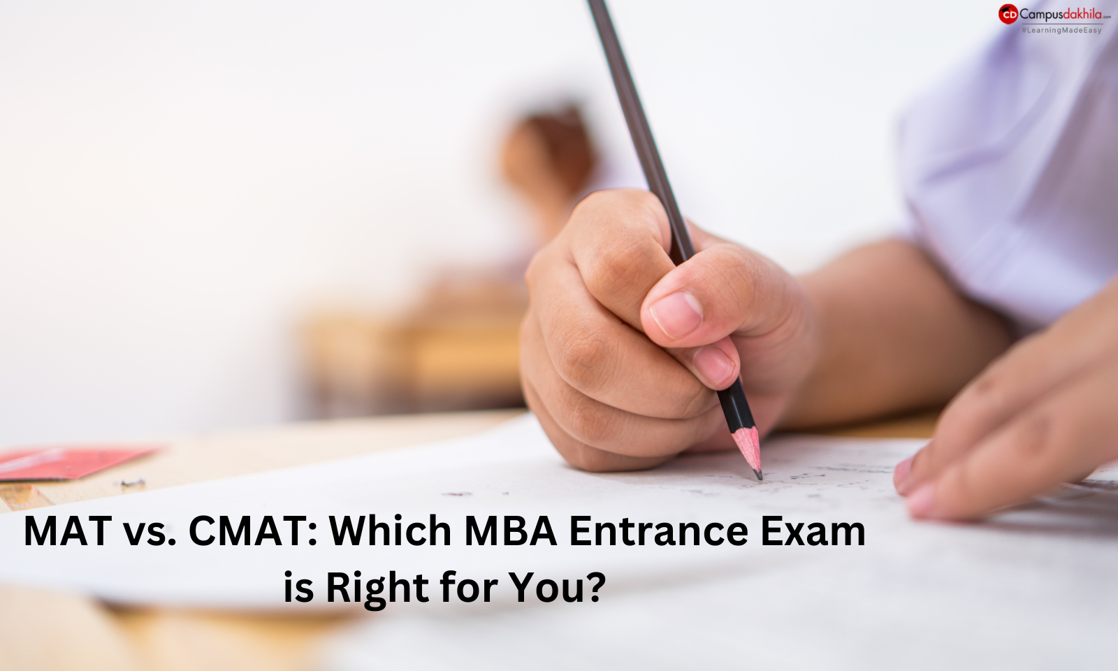 MAT vs. CMAT: Which MBA Entrance Exam is Right for You?