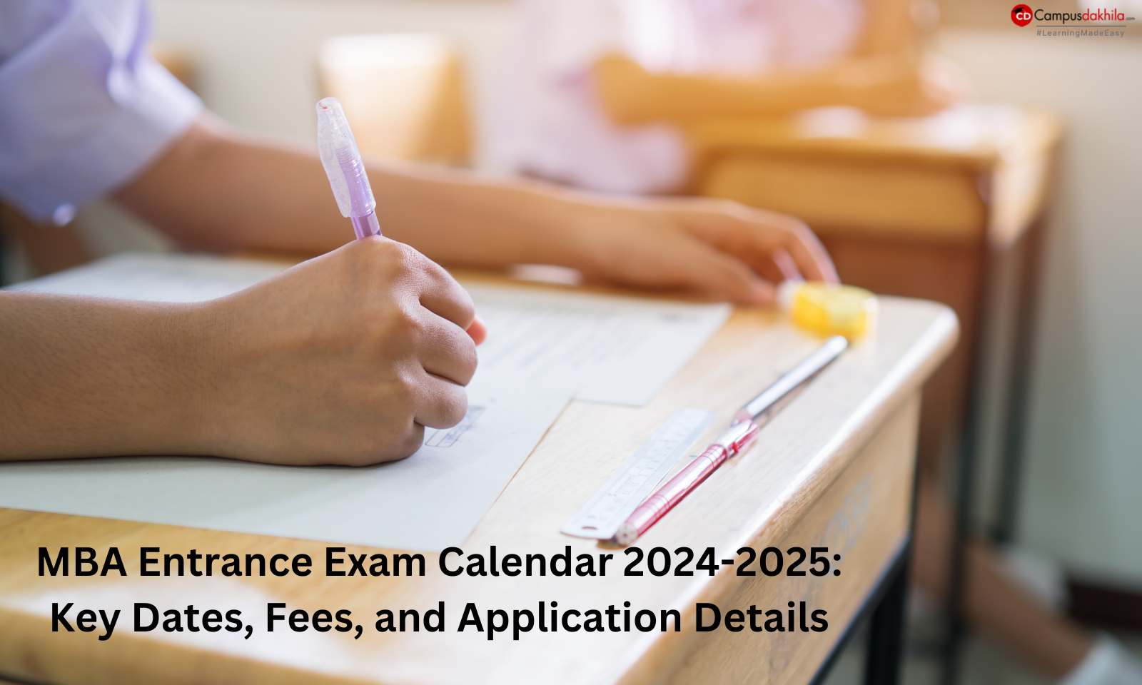 MBA Entrance Exam Calendar 2024-2025: Key Dates, Fees, and Application Details